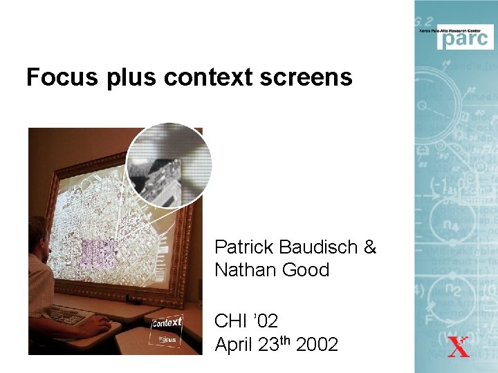 Focus plus context screens Patrick Baudisch & Nathan Good CHI ’ 02 April 23