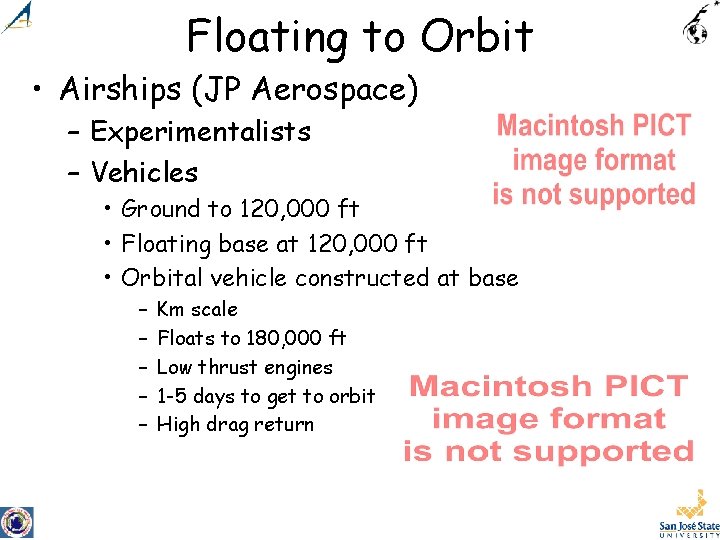 Floating to Orbit • Airships (JP Aerospace) – Experimentalists – Vehicles • Ground to