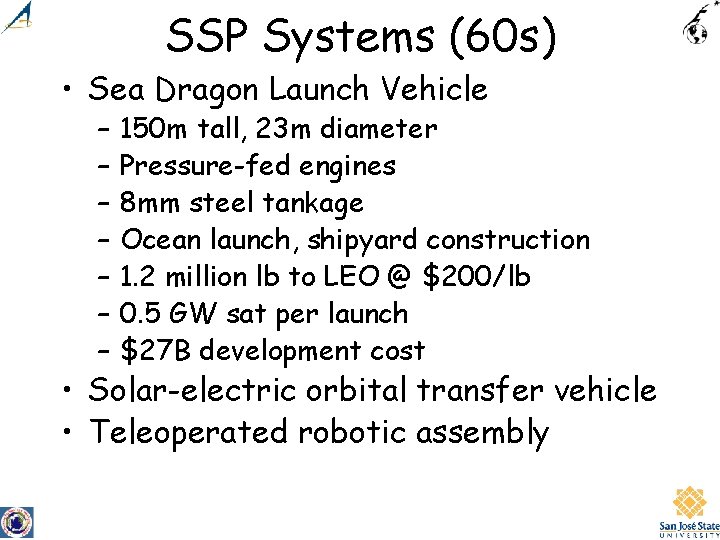 SSP Systems (60 s) • Sea Dragon Launch Vehicle – – – – 150