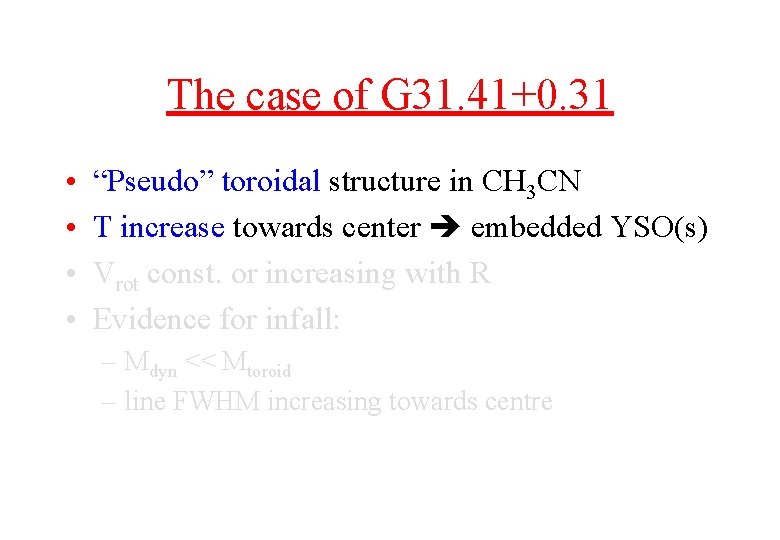 The case of G 31. 41+0. 31 • • “Pseudo” toroidal structure in CH