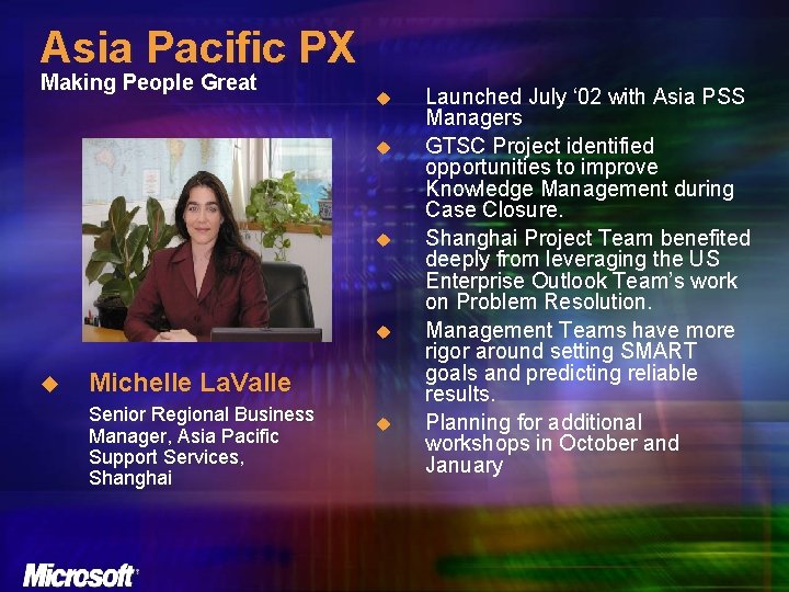 Asia Pacific PX Making People Great u u u Michelle La. Valle Senior Regional
