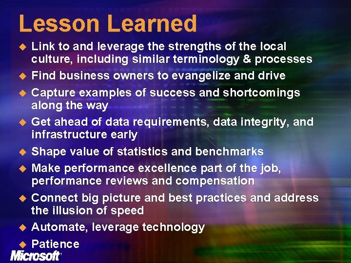Lesson Learned u u u u u Link to and leverage the strengths of