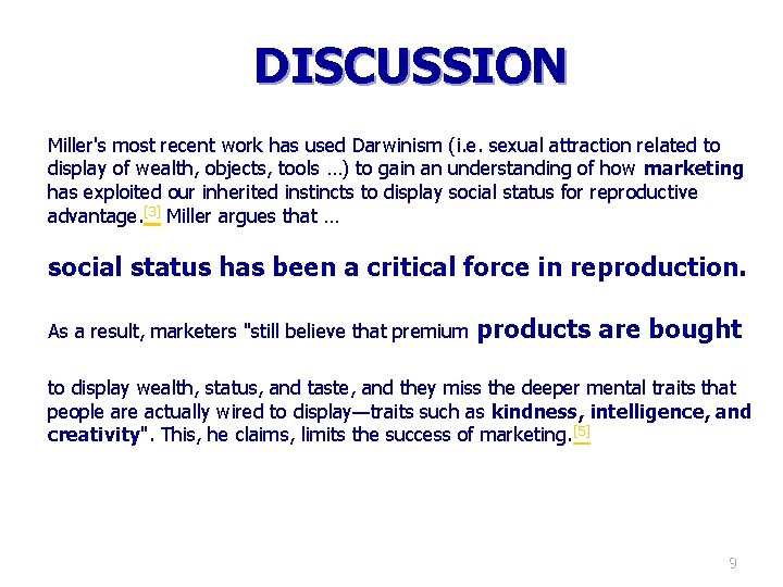DISCUSSION Miller's most recent work has used Darwinism (i. e. sexual attraction related to DISCUSSION Miller's most recent work has used Darwinism (i. e. sexual attraction related to