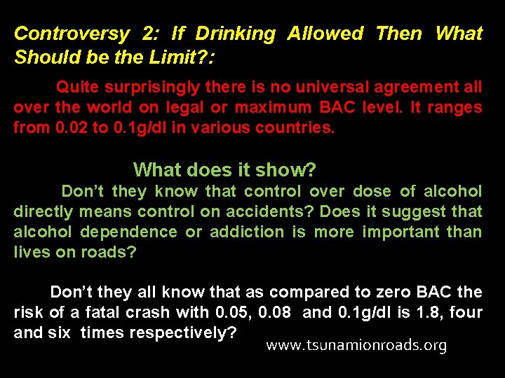 Controversy 2: If Drinking Allowed Then What Should be the Limit? : Quite surprisingly