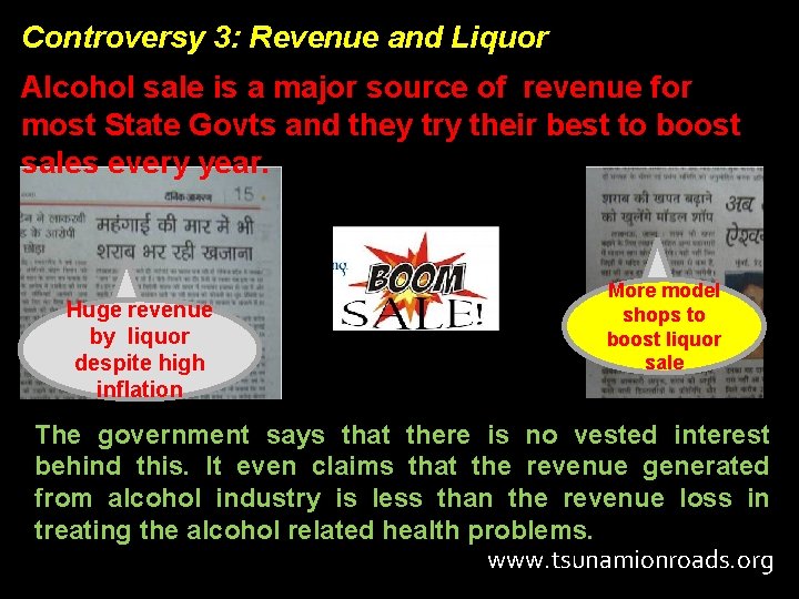 Controversy 3: Revenue and Liquor Alcohol sale is a major source of revenue for