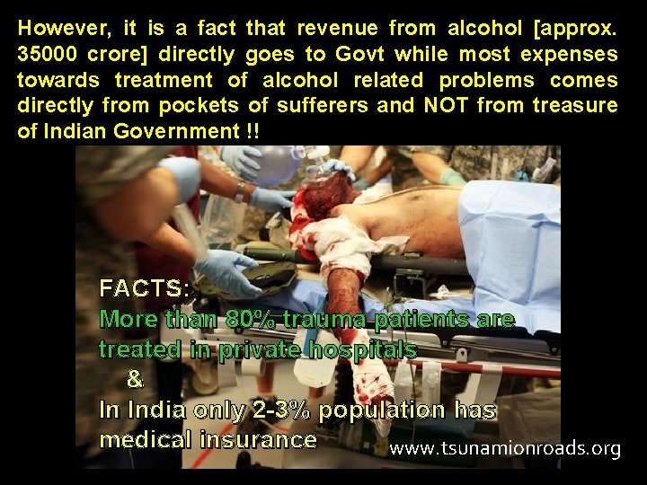 However, it is a fact that revenue from alcohol [approx. 35000 crore] directly goes