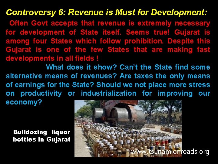 Controversy 6: Revenue is Must for Development: Often Govt accepts that revenue is extremely