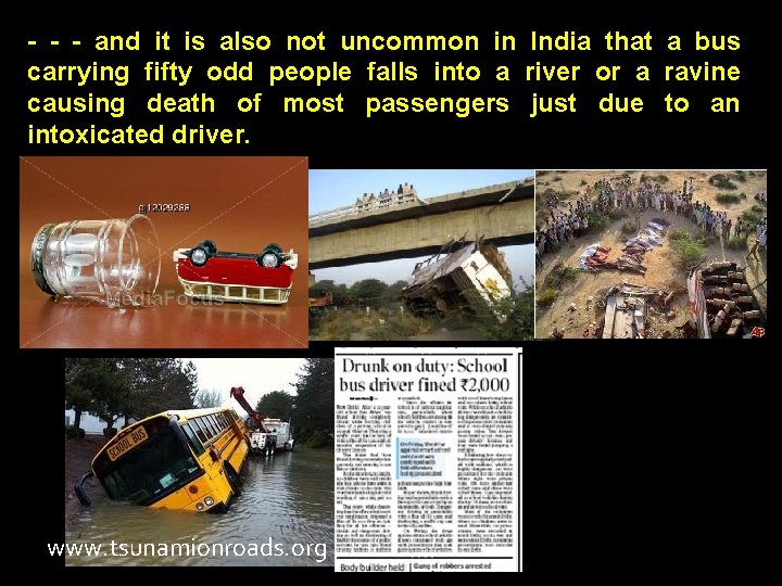 - - - and it is also not uncommon in India that a bus