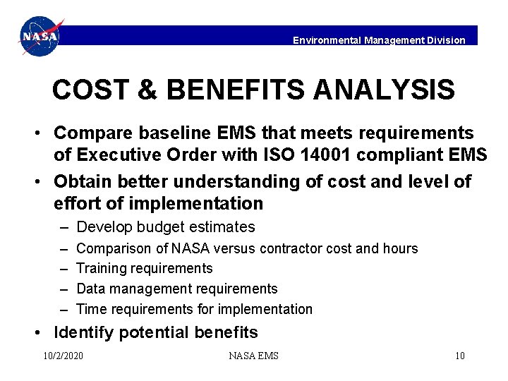 Environmental Management Division COST & BENEFITS ANALYSIS • Compare baseline EMS that meets requirements