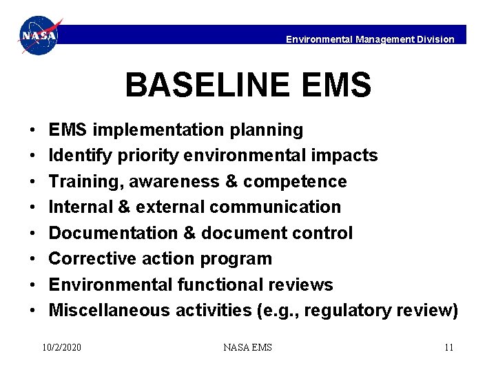 Environmental Management Division BASELINE EMS • • EMS implementation planning Identify priority environmental impacts