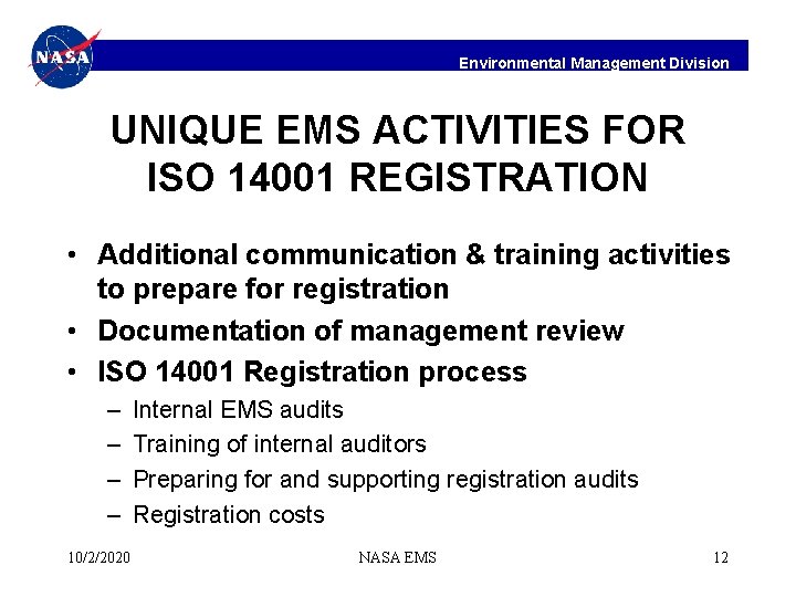 Environmental Management Division UNIQUE EMS ACTIVITIES FOR ISO 14001 REGISTRATION • Additional communication &