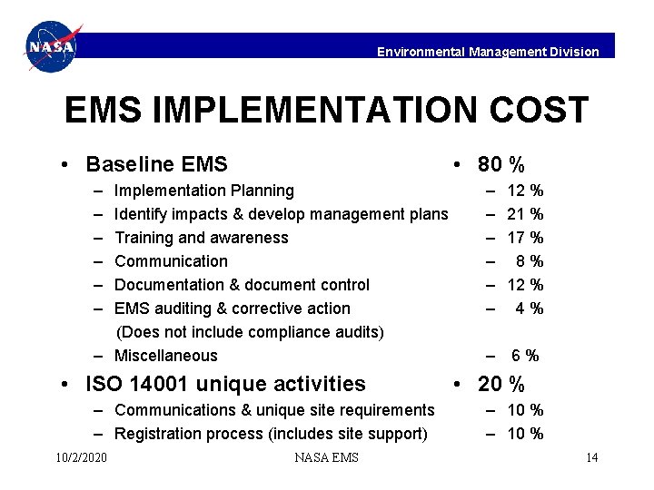 Environmental Management Division EMS IMPLEMENTATION COST • Baseline EMS • 80 % – –