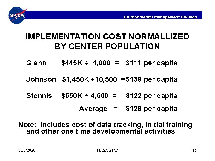 Environmental Management Division IMPLEMENTATION COST NORMALLIZED BY CENTER POPULATION Glenn $445 K ÷ 4,