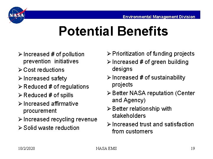 Environmental Management Division Potential Benefits Ø Increased # of pollution prevention initiatives Ø Cost