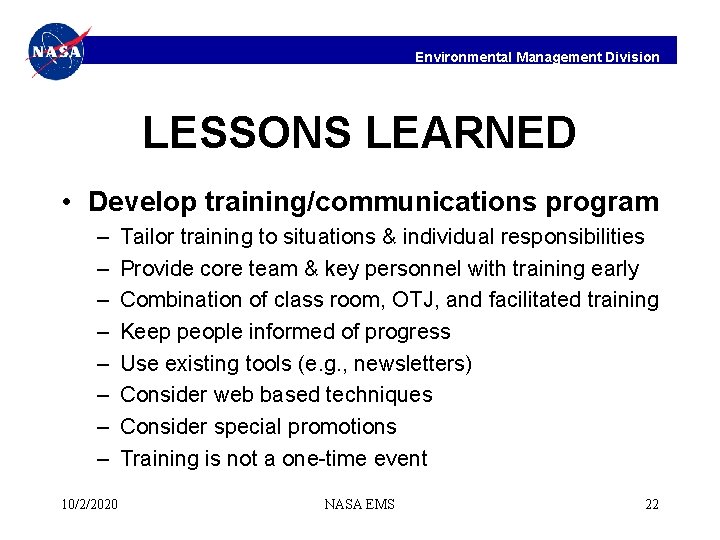 Environmental Management Division LESSONS LEARNED • Develop training/communications program – – – – 10/2/2020