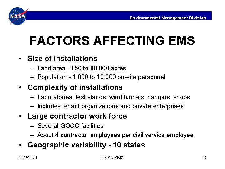 Environmental Management Division FACTORS AFFECTING EMS • Size of installations – Land area -