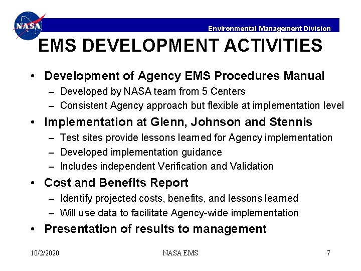 Environmental Management Division EMS DEVELOPMENT ACTIVITIES • Development of Agency EMS Procedures Manual –