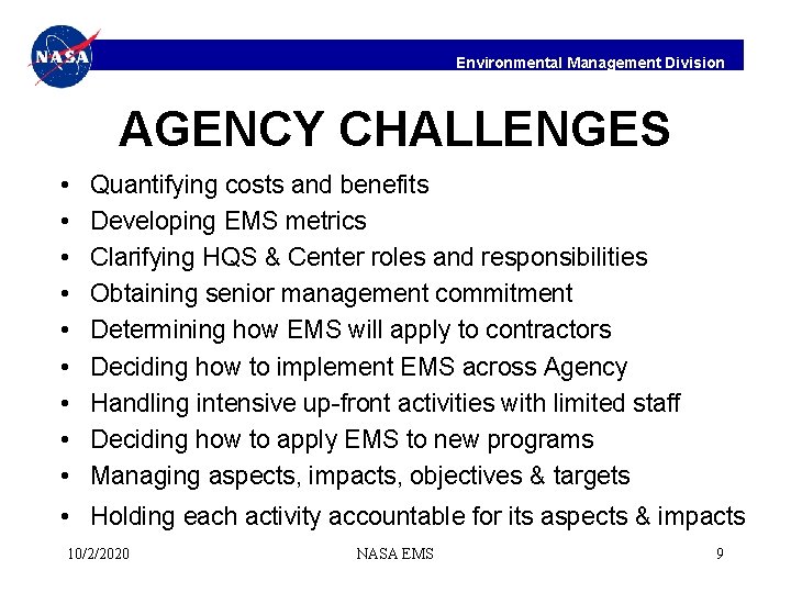 Environmental Management Division AGENCY CHALLENGES • • • Quantifying costs and benefits Developing EMS