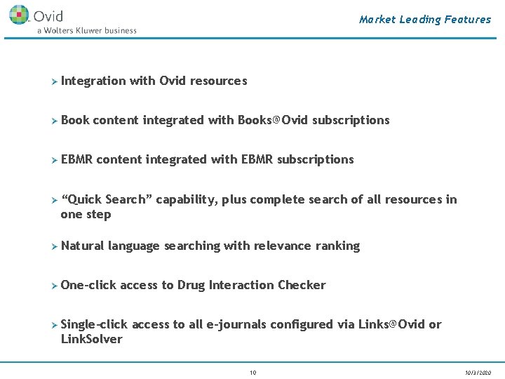 Market Leading Features Ø Integration Ø Book Ø EBMR with Ovid resources content integrated