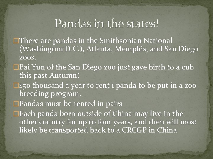 Pandas in the states! �There are pandas in the Smithsonian National (Washington D. C.