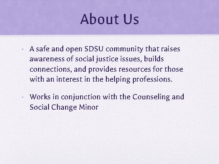 About Us • A safe and open SDSU community that raises awareness of social