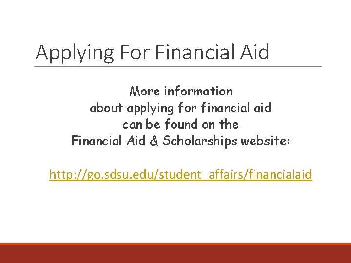 Applying For Financial Aid More information about applying for financial aid can be found Applying For Financial Aid More information about applying for financial aid can be found