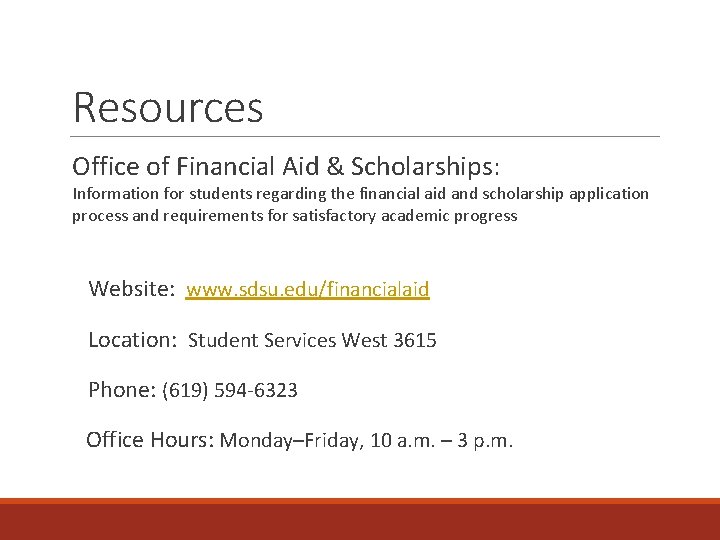 Resources Office of Financial Aid & Scholarships: Information for students regarding the financial aid Resources Office of Financial Aid & Scholarships: Information for students regarding the financial aid