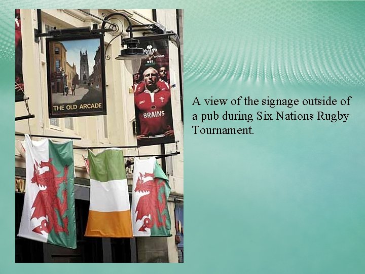 A view of the signage outside of a pub during Six Nations Rugby Tournament.