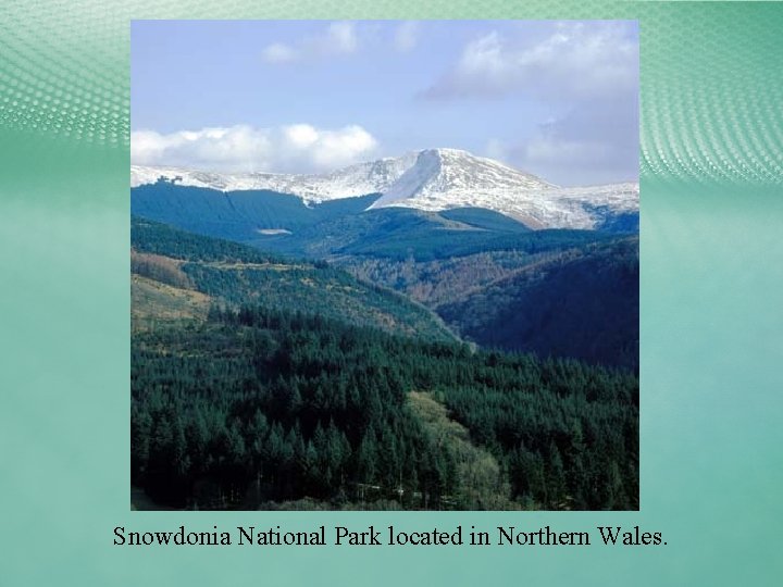 Snowdonia National Park located in Northern Wales. 