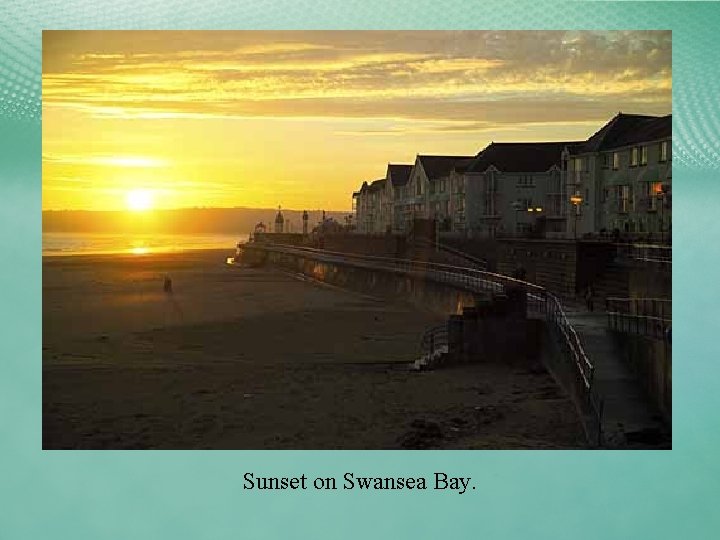 Sunset on Swansea Bay. 