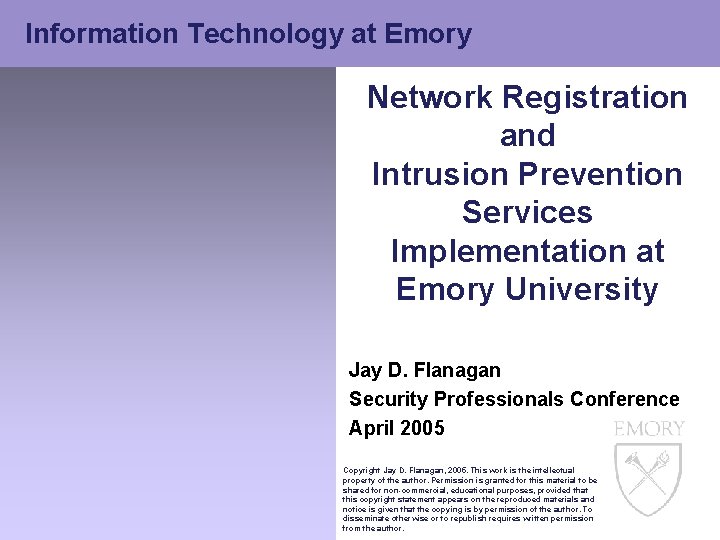 Information Technology at Emory Network Registration and Intrusion Prevention Services Implementation at Emory University