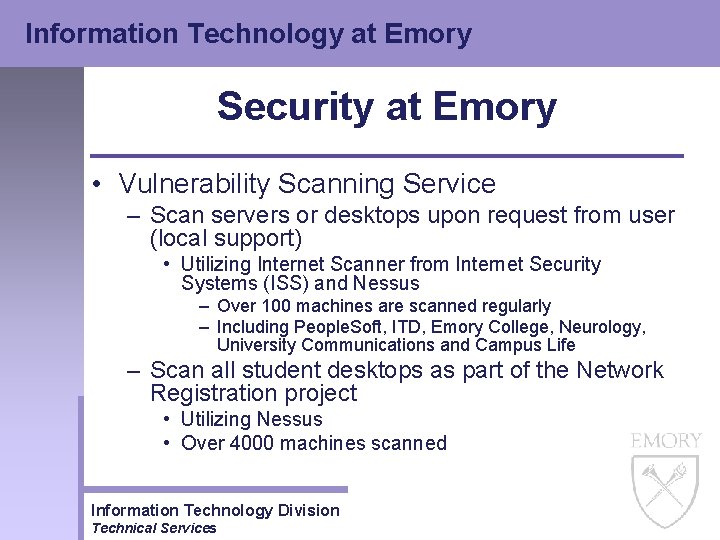 Information Technology at Emory Security at Emory • Vulnerability Scanning Service – Scan servers