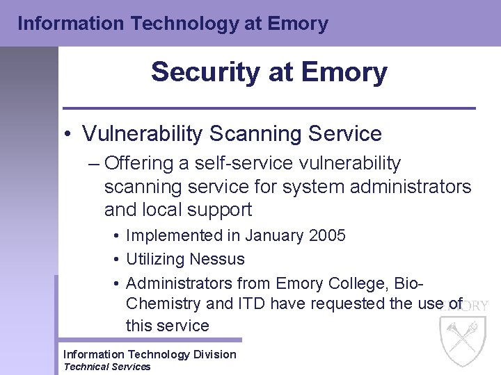 Information Technology at Emory Security at Emory • Vulnerability Scanning Service – Offering a