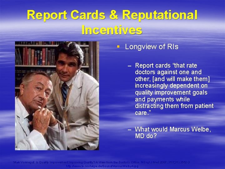 Report Cards & Reputational Incentives § Longview of RIs – Report cards “that rate Report Cards & Reputational Incentives § Longview of RIs – Report cards “that rate