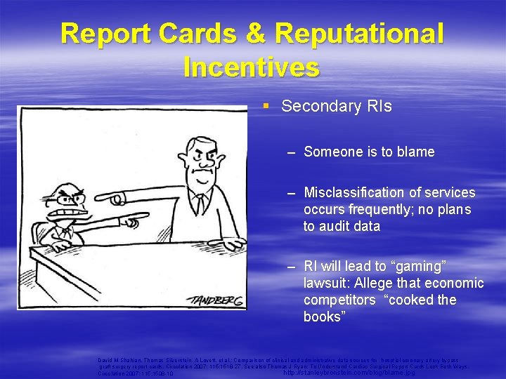 Report Cards & Reputational Incentives § Secondary RIs – Someone is to blame – Report Cards & Reputational Incentives § Secondary RIs – Someone is to blame –