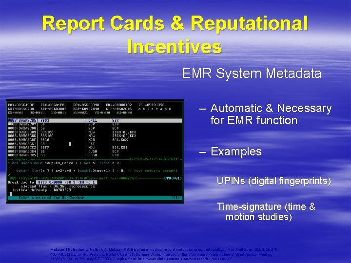 Report Cards & Reputational Incentives EMR System Metadata – Automatic & Necessary for EMR Report Cards & Reputational Incentives EMR System Metadata – Automatic & Necessary for EMR