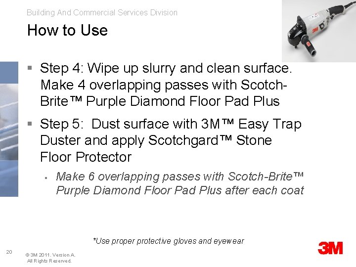 Building And Commercial Services Division How to Use § Step 4: Wipe up slurry
