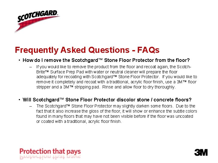Frequently Asked Questions - FAQs • How do I remove the Scotchgard™ Stone Floor