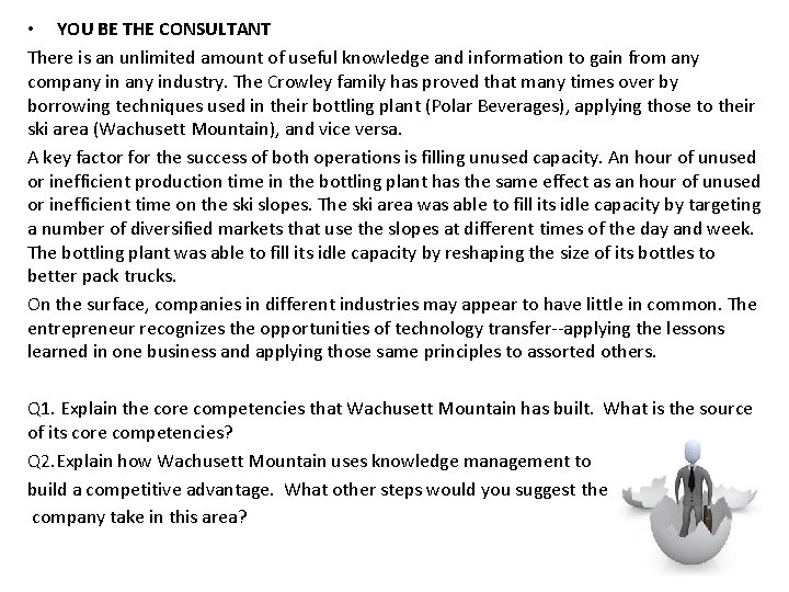  • YOU BE THE CONSULTANT There is an unlimited amount of useful knowledge