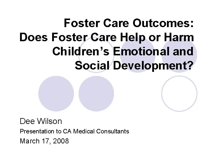 Foster Care Outcomes: Does Foster Care Help or Harm Children’s Emotional and Social Development?