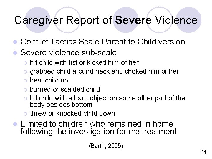 Caregiver Report of Severe Violence Conflict Tactics Scale Parent to Child version l Severe