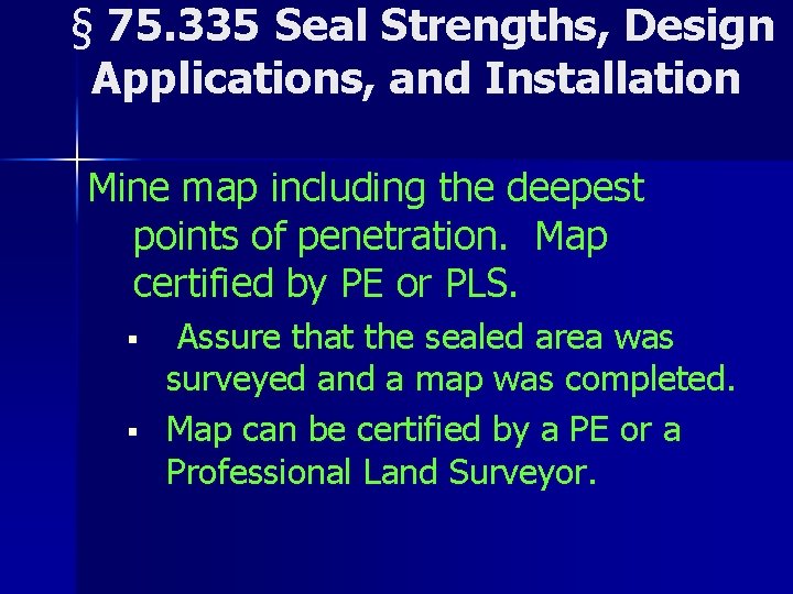 § 75. 335 Seal Strengths, Design Applications, and Installation Mine map including the deepest