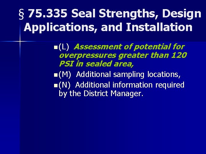 § 75. 335 Seal Strengths, Design Applications, and Installation Assessment of potential for overpressures