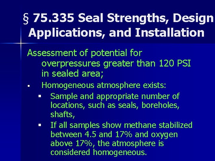 § 75. 335 Seal Strengths, Design Applications, and Installation Assessment of potential for overpressures