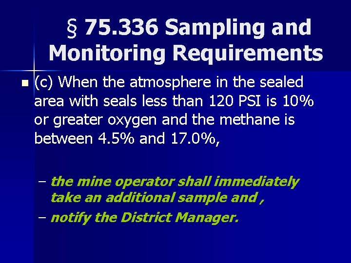 § 75. 336 Sampling and Monitoring Requirements n (c) When the atmosphere in the