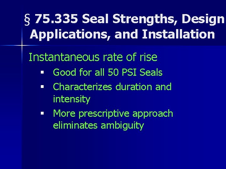 § 75. 335 Seal Strengths, Design Applications, and Installation Instantaneous rate of rise §