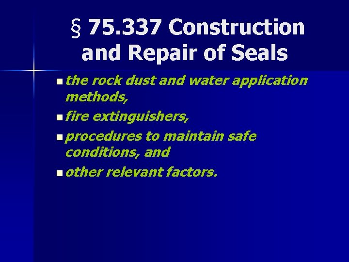 § 75. 337 Construction and Repair of Seals n the rock dust and water