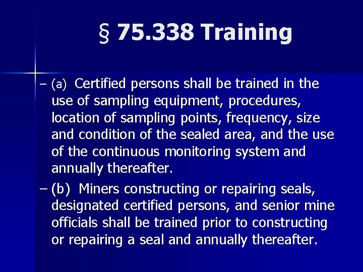 § 75. 338 Training – (a) Certified persons shall be trained in the use