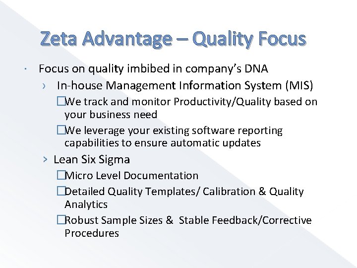 Zeta Advantage – Quality Focus on quality imbibed in company’s DNA › In-house Management