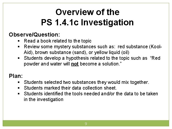 Overview of the PS 1. 4. 1 c Investigation Observe/Question: § Read a book